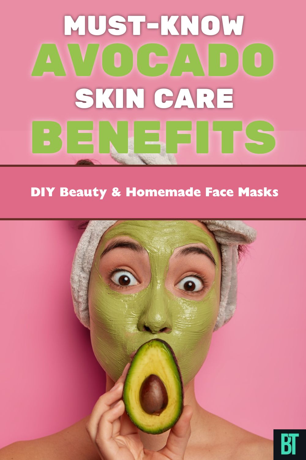 Must-Know Avocado Skin Care Benefits: DIY Beauty and Homemade Face Masks