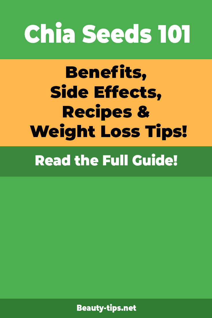 Chia Seeds 101: Benefits, Side Effects, Recipes & Weight Loss Tips!