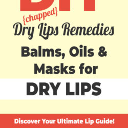 Ultimate Dry Lips Guide: 7 Easy Balms, Oils & DIY Masks for Hydrated Lips