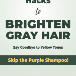 How to Brighten Gray Hair Without Purple Shampoo
