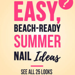 25 Short Summer Nail Designs: Easy, Beach-Ready Ideas You’ll Love