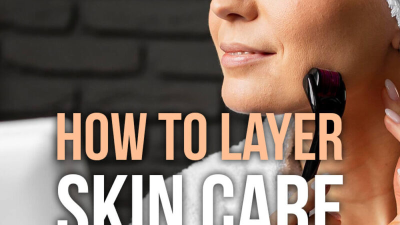 How to Layer Skincare Products (AM/PM): The Correct Order for Clear, Glowing Skin