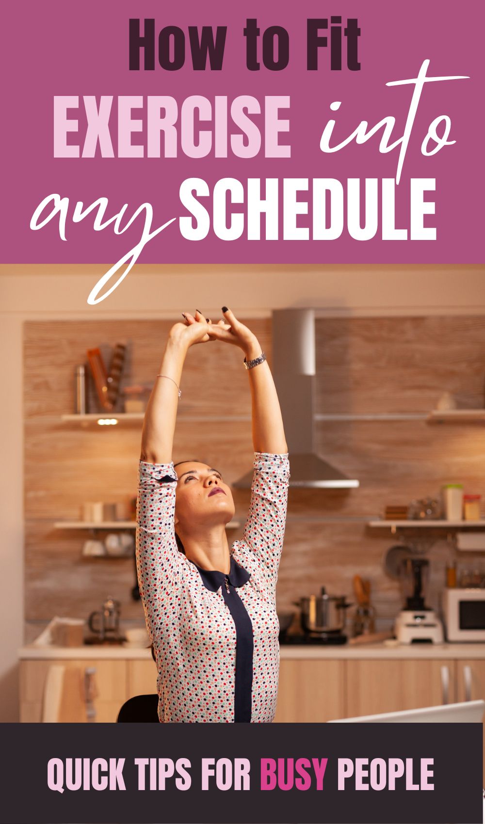 How to Fit Exercise into Any Schedule: Quick Tips for Busy People