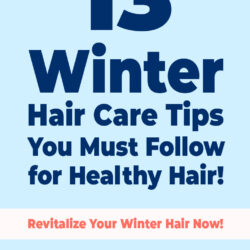 13 Winter Hair Care Tips You Must Follow for Healthy Hair!