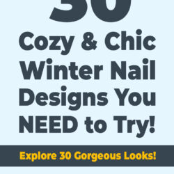 30 Cozy and Chic Winter Nail Ideas for an Elegant Winter Look