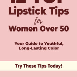 Top Lipstick Tips for Women Over 50: Your Guide to Youthful, Long-Lasting Color