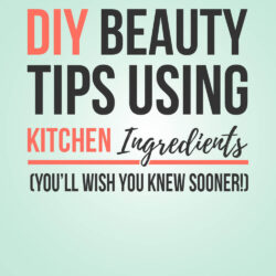 10 DIY Beauty Tips Using Kitchen Ingredients That Actually Work