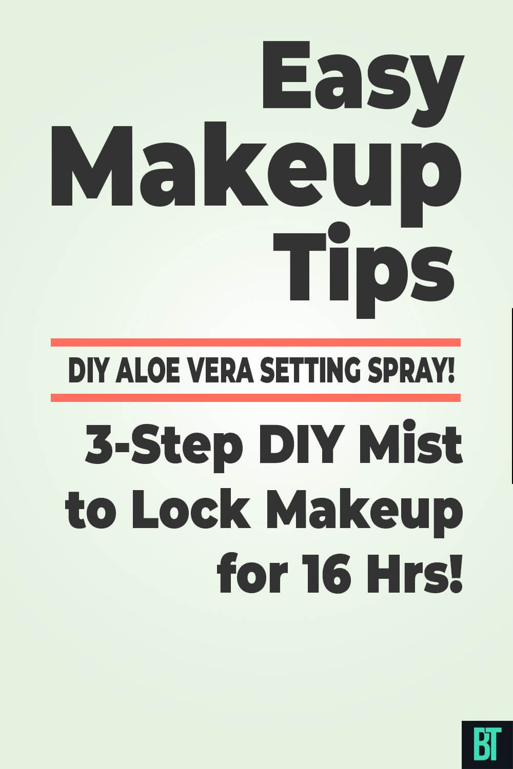 Easy Makeup Tips: DIY Aloe Vera Setting Spray – 3 Simple Ingredients to Keep Your Look Fresh All Day